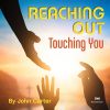 Reaching Out Touching You