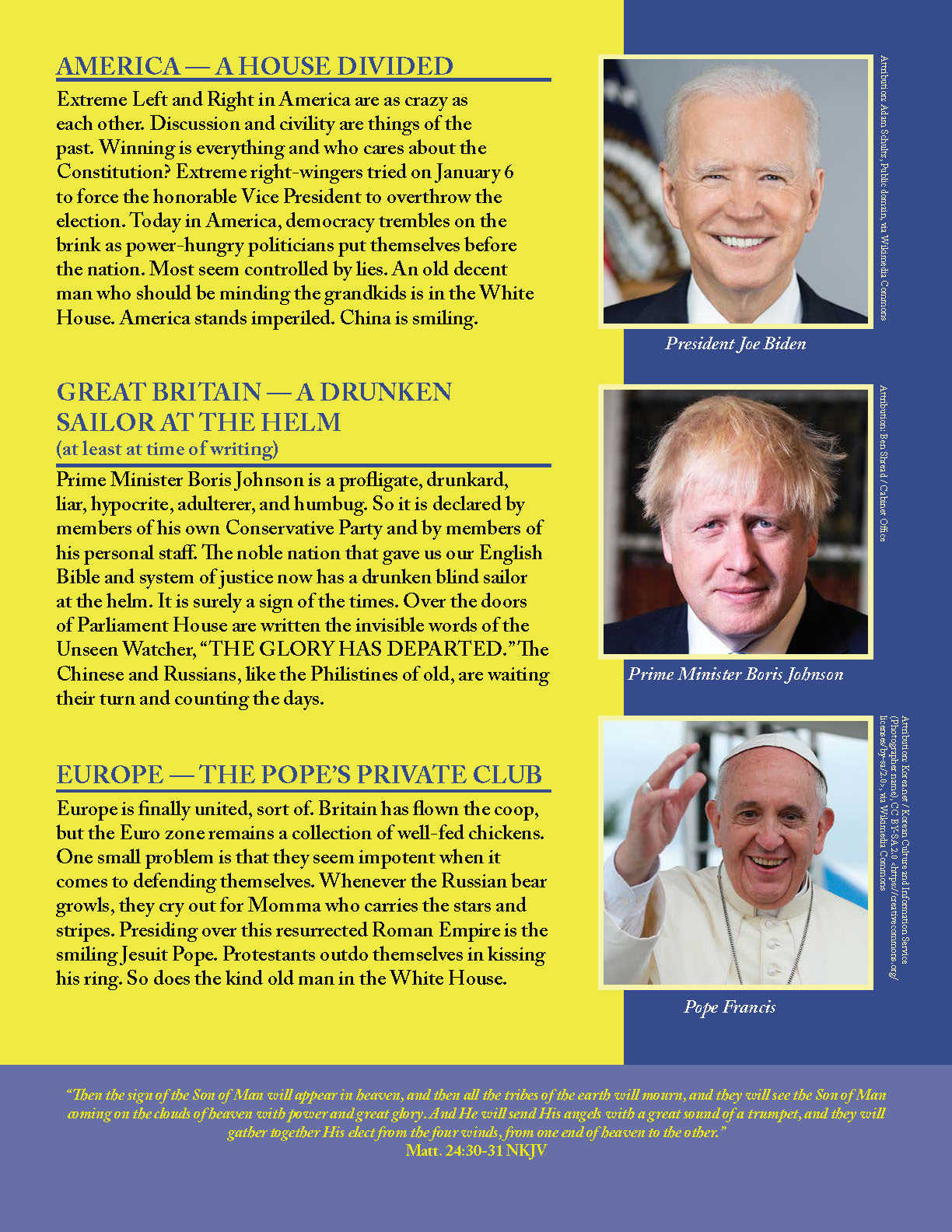 America - A house Divided, Great Britain - A drunken Sailor at the helm and Europe - The Pope's Private Club